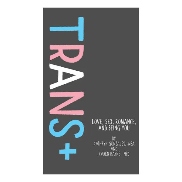 Trans Love Sex Romance and Being You Magination Press Vibrators